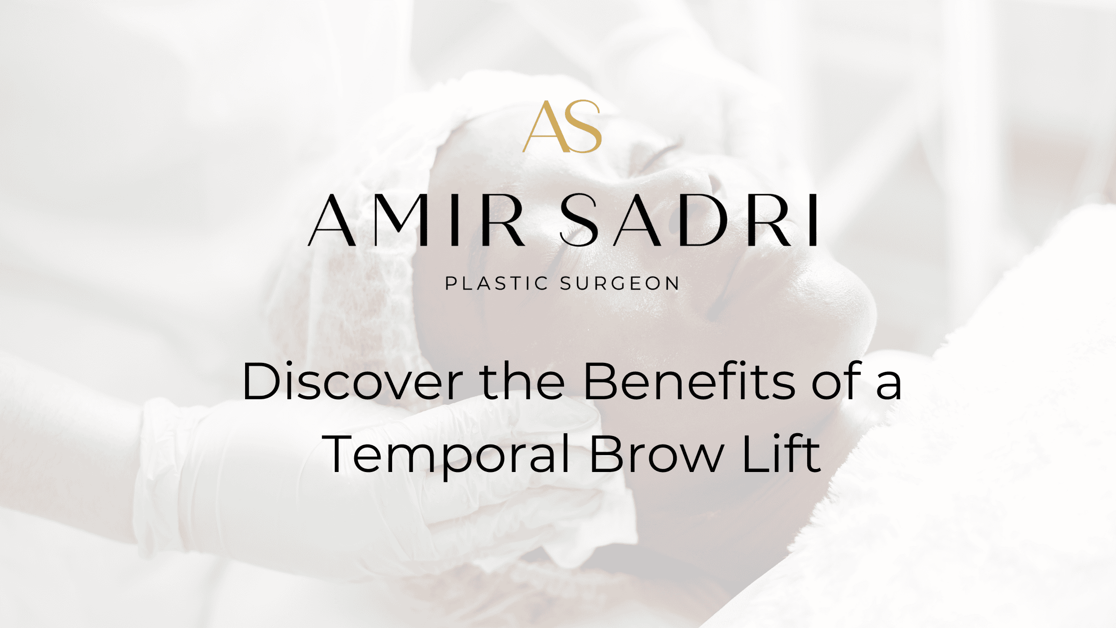 Discover the Benefits of a Temporal Brow Lift