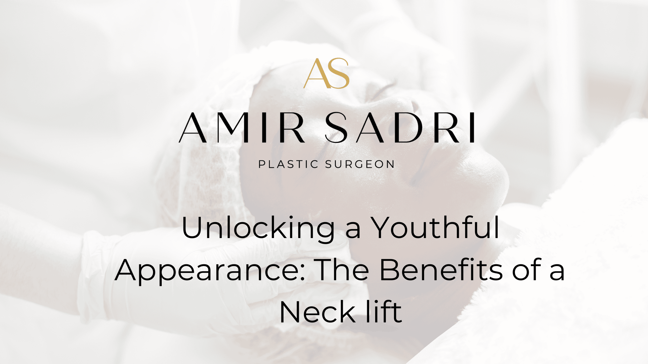 Unlocking a Youthful Appearance: The Benefits of a Neck lift
