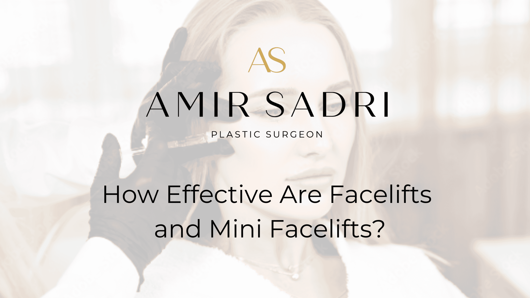 How Effective Are Facelifts and Mini Facelifts?