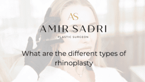 What Are The Different Types Of Rhinoplasty