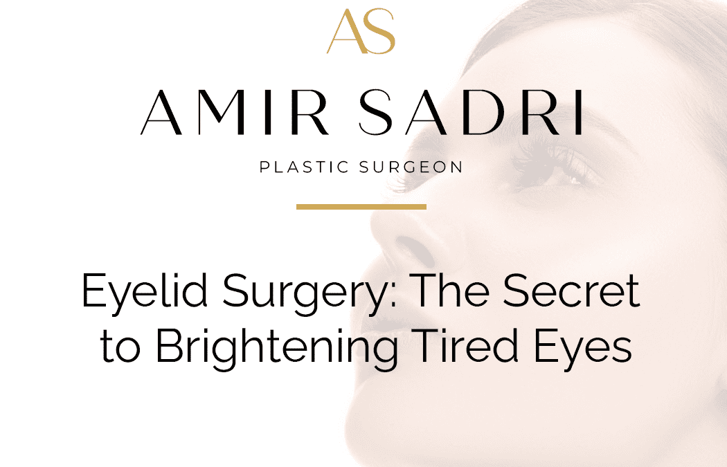 Eyelid Surgery- The Secret to Brightening Tired Eyes