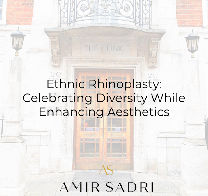 Ethnic Rhinoplasty: Celebrating Diversity While Enhancing Aesthetics