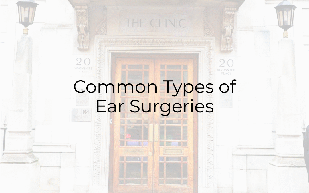 Common Types of Ear Surgeries