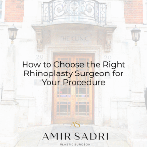 How to Choose the Right Rhinoplasty Surgeon for Your Procedure