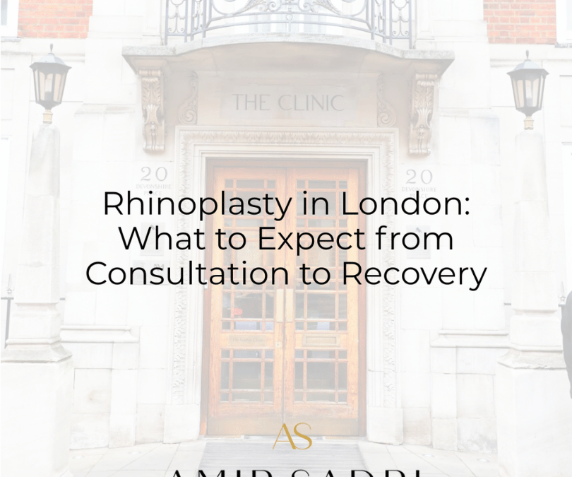 Rhinoplasty in London: What to Expect from Consultation to Recovery