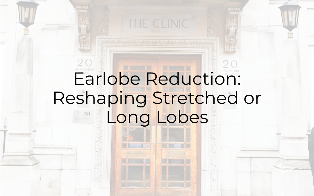 Earlobe Reduction: Reshaping Stretched or Long Lobes