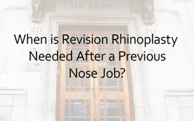 When Is Revision Rhinoplasty Needed After a Previous Nose Job?